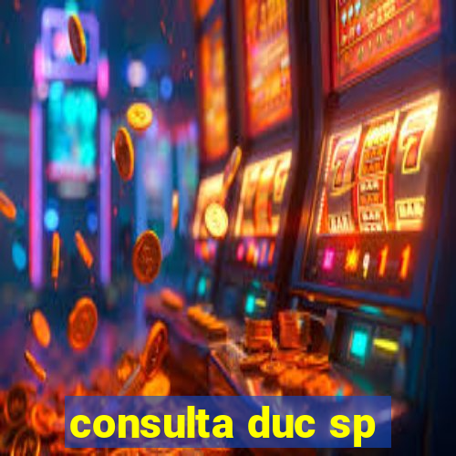 consulta duc sp